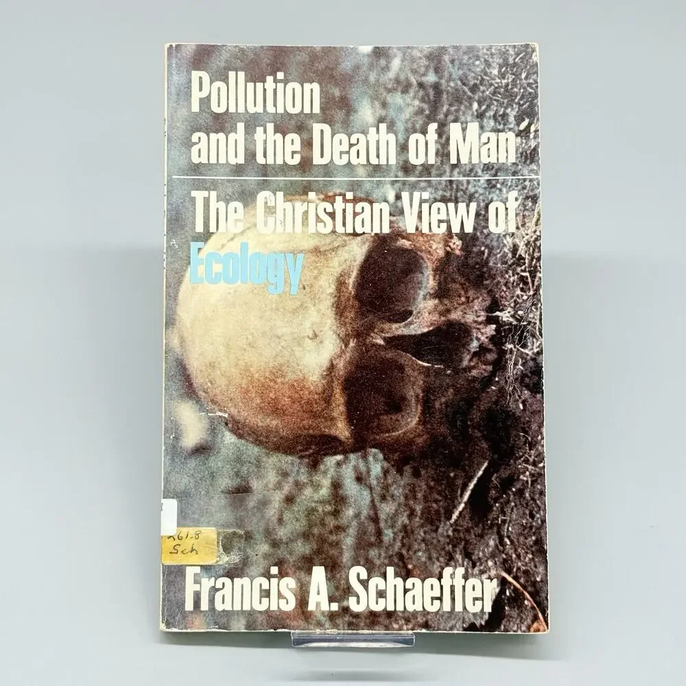 Pollution and the Death of Man: The Christian View of Ecology 1970 Paperback